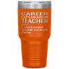 Funny Career Exploration Teacher Tumbler Like A Normal Teacher But Much Cooler Laser Etched 30oz Stainless Steel