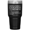 Funny Career And Technical Education CTE Teacher Tumbler Like A Normal Teacher But Much Cooler Laser Etched 30oz Stainless Steel