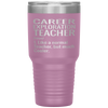 Funny Career Exploration Teacher Tumbler Like A Normal Teacher But Much Cooler Laser Etched 30oz Stainless Steel