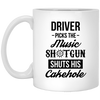 Funny Supernatural Mug Driver Picks The Music Shotgun Shuts His Cakehole Coffee Cup 11oz White XP8434