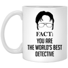 Funny Detective Mug Gift Fact You Are The World's Best Detective Coffee Cup 11oz White XP8434