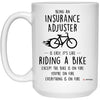 Funny Insurance Adjuster Mug Being An Insurance Adjuster Is Easy It's Like Riding A Bike Except Coffee Cup 15oz White 21504