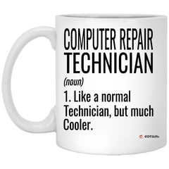 Funny Computer Repair Technician Mug Like A Normal Technician But Much Cooler Coffee Cup 11oz White XP8434