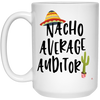 Funny Auditor Mug Gift Nacho Average Auditor Coffee Cup 15oz White 21504