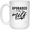 Funny Mom Mug Upgraded To Milf Coffee Cup 15oz White 21504