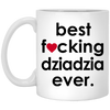 Funny B3st F-cking Dziadzia Ever Coffee Cup 11oz White XP8434