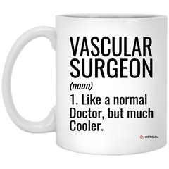 Funny Vascular Surgeon Mug Gift Like A Normal Doctor But Much Cooler Coffee Cup 11oz White XP8434