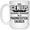 Funny Pharmaceutical Engineer Mug Evil Genius Cleverly Disguised As A Pharmaceutical Engineer Coffee Cup 15oz White 21504