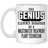 Funny Wastewater Treatment Plant Technician Mug Evil Genius Cleverly Disguised As A Wastewater Treatment Plant Technician Coffee Cup 11oz White XP8434