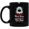 I May Be The Black Sheep Of The Family Coffee Mugs 11oz Black BM11OZ