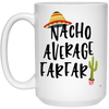Funny Farfar Mug Gift Nacho Average Farfar Coffee Cup 15oz White 21504