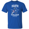 The Man In Black Death But Not For You Gunslinger Never For You Unisex T-Shirt G500 DIGISOFT