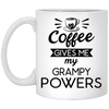 Funny Grampy Mug Coffee Gives Me My Grampy Powers Coffee Cup 11oz White XP8434