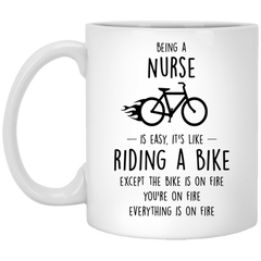 Funny Nurse Mug Being A Nurse Is Easy It's Like Riding A Bike Except Coffee Cup 11oz White XP8434