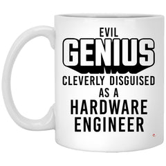 Funny Hardware Engineer Mug Evil Genius Cleverly Disguised As A Hardware Engineer Coffee Cup 11oz White XP8434