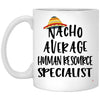 Funny Human Resource Specialist Mug Gift Nacho Average Human Resource Specialist Coffee Cup 11oz White XP8434