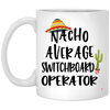 Funny Switchboard Operator Mug Gift Nacho Average Switchboard Operator Coffee Cup 11oz White XP8434