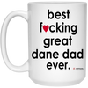 Funny Dog Mug B3st F-cking Great Dane Dad Ever Coffee Mug 15oz White 21504