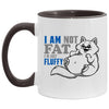 Funny Cat Mug I Am Not Fat I'm Just Fluffy Coffee Cup 11oz Accent AM11OZ