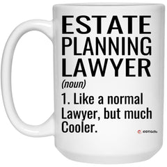 Funny Estate Planning Lawyer Mug Gift Like A Normal Lawyer But Much Cooler Coffee Cup 15oz White 21504