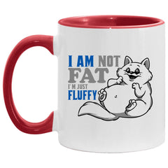 Funny Cat Mug I Am Not Fat I'm Just Fluffy Coffee Cup 11oz Accent AM11OZ