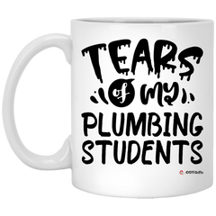 Funny Plumbing Teacher Mug Tears Of My Plumbing Students Coffee Cup 11oz White XP8434