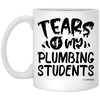 Funny Plumbing Teacher Mug Tears Of My Plumbing Students Coffee Cup 11oz White XP8434