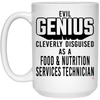 Funny Food Nutrition Services Technician Mug Evil Genius Cleverly Disguised As A Food And Nutrition Services Technician Coffee Cup 15oz White 21504