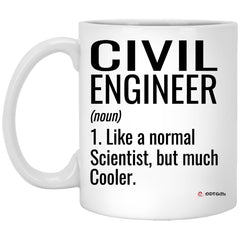 Funny Civil Engineer Mug Like A Normal Scientist But Much Cooler Coffee Cup 11oz White XP8434