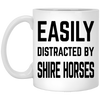 Funny Horse Mug Easily Distracted By Shire Horses Coffee Cup 11oz White XP8434