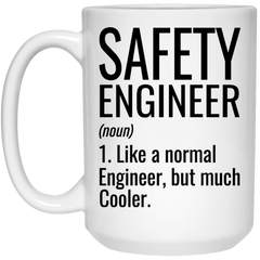 Funny Safety Engineer Mug Gift Like A Normal Engineer But Much Cooler Coffee Cup 15oz White 21504