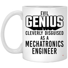 Funny Mechatronics Engineer Mug Evil Genius Cleverly Disguised As A Mechatronics Engineer Coffee Cup 11oz White XP8434