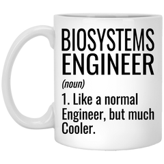 Funny Biosystems Engineer Mug Gift Like A Normal Engineer But Much Cooler Coffee Cup 11oz White XP8434
