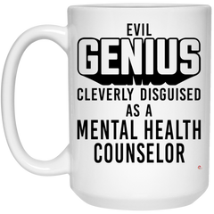 Funny Mental Health Counselor Mug Evil Genius Cleverly Disguised As A Mental Health Counselor Coffee Cup 15oz White 21504