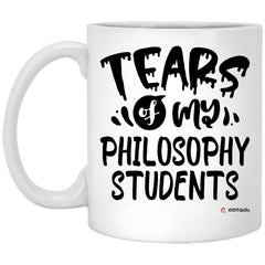 Funny Philosophy Professor Teacher Mug Tears Of My Philosophy Students Coffee Cup 11oz White XP8434