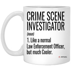 Funny Crime Scene Investigator Mug Like A Normal Law Enforcement Officer But Much Cooler Coffee Cup 11oz White XP8434