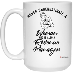Revenue Manager Mug Never Underestimate A Woman Who Is Also A Revenue Manager Coffee Cup 15oz White 21504