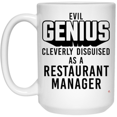 Funny Restaurant Manager Mug Evil Genius Cleverly Disguised As A Restaurant Manager Coffee Cup 15oz White 21504