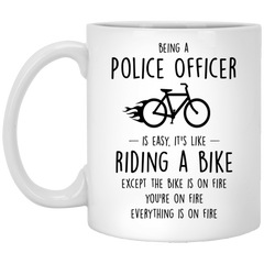 Funny Being A Police Officer Is Easy It's Like Riding A Bike Except Coffee Mug 11oz White XP8434