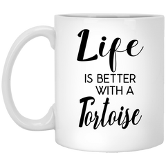 Funny Tortoise Mug Gift Life Is Better With A Tortoise Coffee Cup 11oz White XP8434