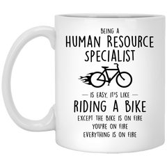 Funny Being A Human Resource Specialist Is Easy It's Like Riding A Bike Except Coffee Mug 11oz White XP8434