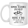 Funny Being A Human Resource Specialist Is Easy It's Like Riding A Bike Except Coffee Mug 11oz White XP8434
