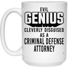 Funny Criminal Defense Attorney Mug Evil Genius Cleverly Disguised As A Criminal Defense Attorney Coffee Cup 15oz White 21504