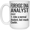 Funny Forensic Dna Analyst Mug Gift Like A Normal Analyst But Much Cooler Coffee Cup 15oz White 21504