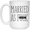 Funny Newlywed Mug Married As Fck Coffee Cup 15oz White 21504