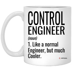 Funny Control Engineer Mug Like A Normal Engineer But Much Cooler Coffee Cup 11oz White XP8434