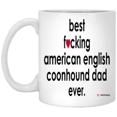 Funny Dog Mug B3st F-cking American English Coonhound Dad Ever Coffee Cup 11oz White XP8434