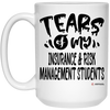 Funny Insurance Risk Management Professor Teacher Mug Tears Of My Insurance Risk Management Students Coffee Cup 15oz White 21504