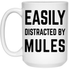 Funny Mule Mug Gift Easily Distracted By Mules Coffee Cup 15oz White 21504