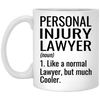 Funny Personal Injury Lawyer Mug Gift Like A Normal Lawyer But Much Cooler Coffee Cup 11oz White XP8434